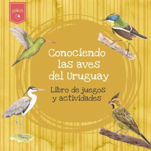Conociendo las Aves del Uruguay – Pika
